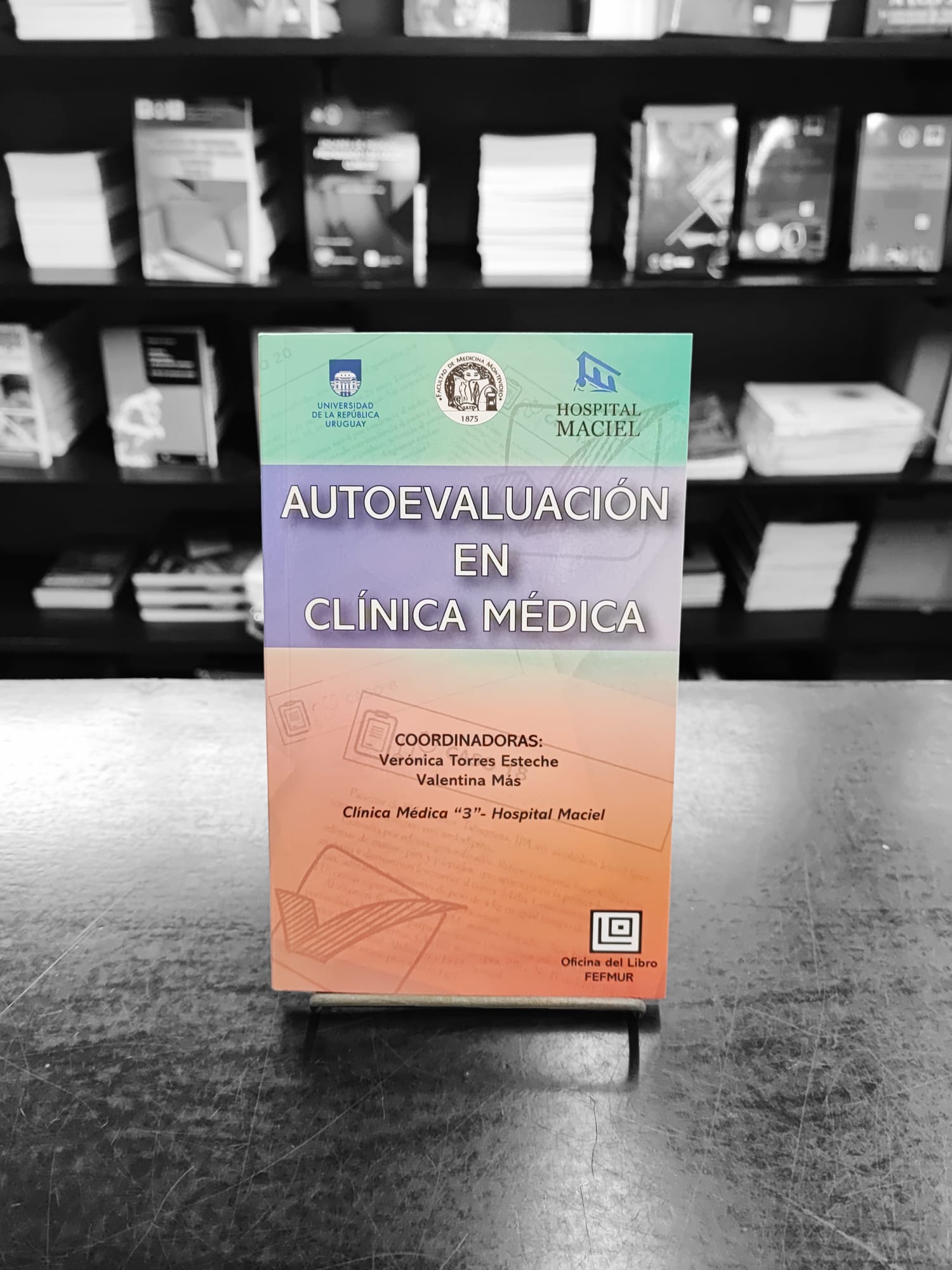 Autoevaluación en Clínica Médica. Dra. Verónica Torres, Dra. Mas. Fefmur