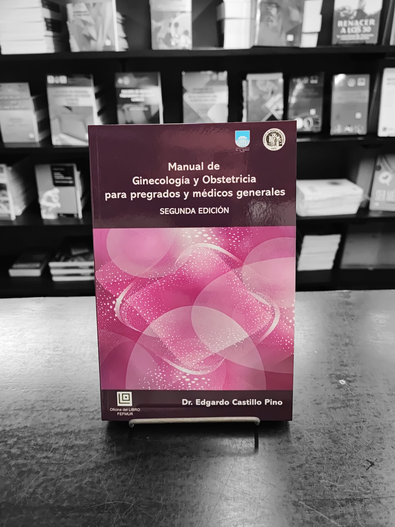 Manual de Ginecología y Obstetricia. Castillo Pino. Fefmur