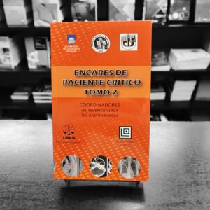 Encares de Paciente Crítico Tomo II. Dr. Verga & Dr. Burghi. Fefmur