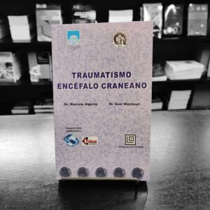 Traumatismo Encéfalo Craneano. Dr. Algorta, Dr. Wajskopf.