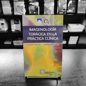 Imagenología Torácica en la Práctica Clínica. Dra. Stratta & Dra. Torres. Fefmur